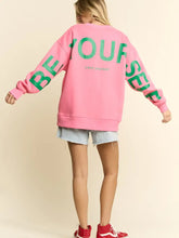 Load image into Gallery viewer, Be Yourself Love Yourself Printed Oversized Sweatshirt
