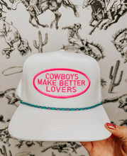 Load image into Gallery viewer, Cowboys Make Better Lovers hat
